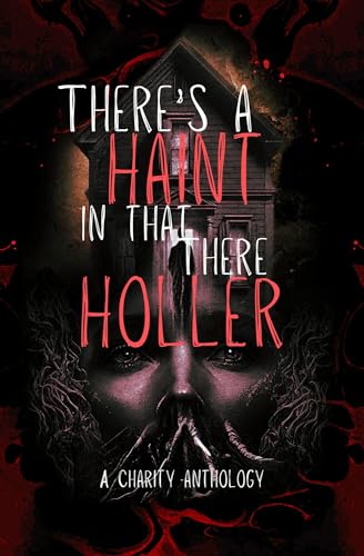 There's a Haint in That There Holler anthology cover